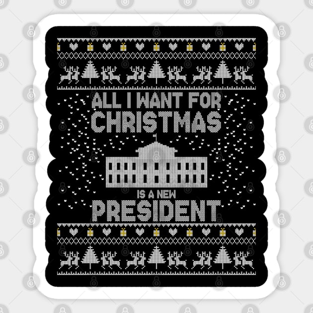 all i want for christmas is a new president Sticker by MasliankaStepan
